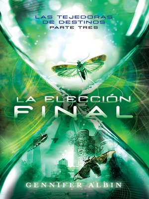 cover image of La elección final (Las tejedoras de destinos 3)